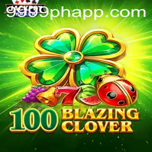 100BlazingClover: A New Era of Gaming Awaits