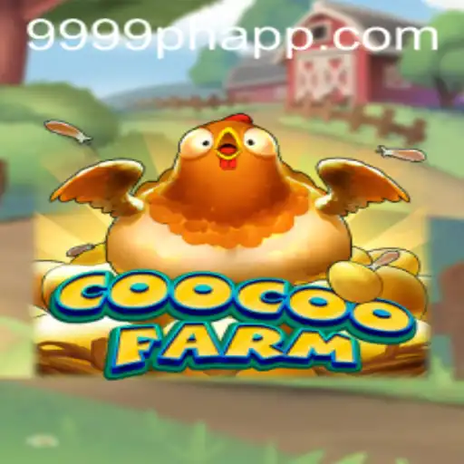 Discover the Exciting World of CooCooFarm: A Guide to Mastering 9999PH