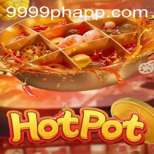 Mastering the Game of Hotpot: A Deep Dive into 9999PH
