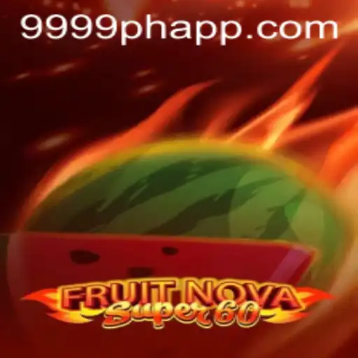 Exploring the Exciting World of FruitNovaSuper60: Unveiling the Magic Behind 9999PH