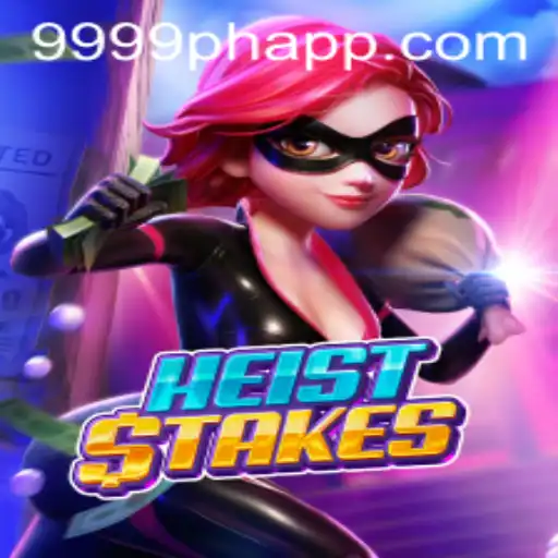 Unraveling the Thrill of HeistStakes: A Look into the Game with 9999PH
